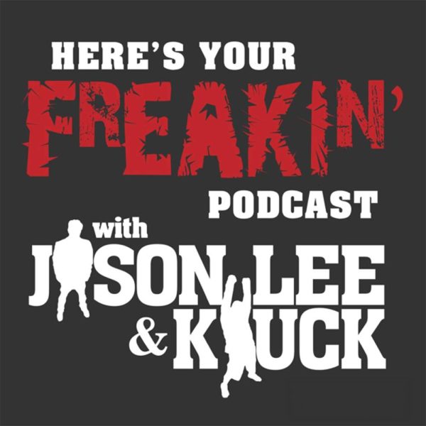 Here's your freakin' podcast